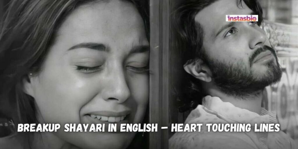 110+ Breakup Shayari in English – Heart Touching Lines