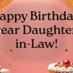 200+ Birthday Wishes for Daughter-in-Law