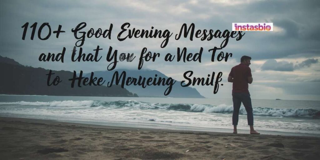 110-good-evening-messages-for-her-to-make-her-smile