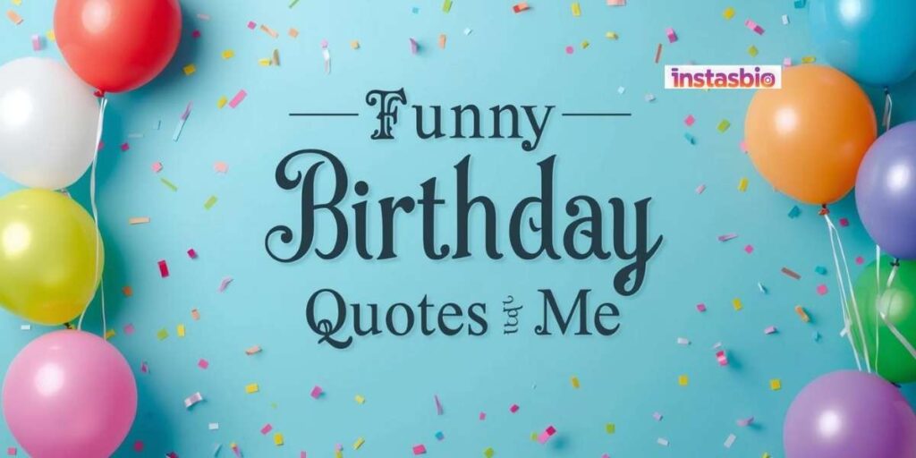 funny-birthday-quotes-for-me