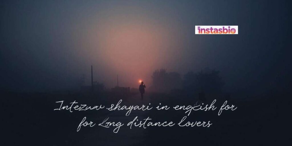 Intezaar Shayari in English for Long Distance Lovers