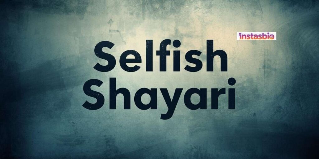 selfish-shayari-in-hindi